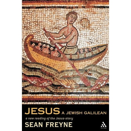Jesus, a Jewish Galilean: A New Reading of the Jesus Story, (Paperback)