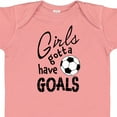thumbnail image 4 of Inktastic Girls Gotta Have Goals Soccer Girls Baby Bodysuit, 4 of 5