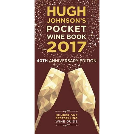 40th Anniversary - Hugh Johnson's Pocket Wine 2017 : 40th Anniversary