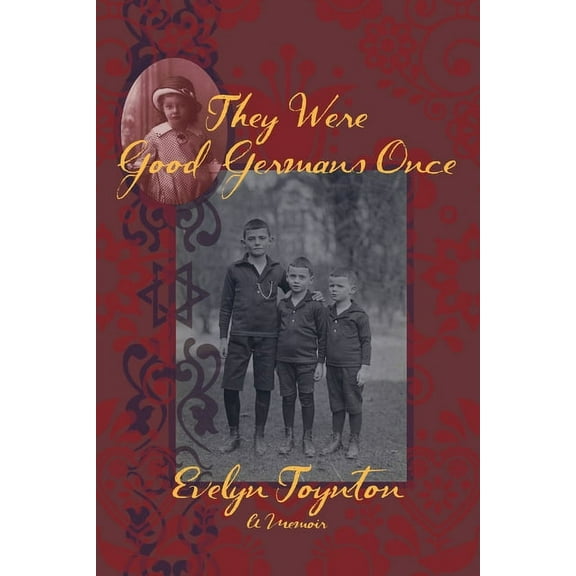They Were Good Germans Once: A Memoir