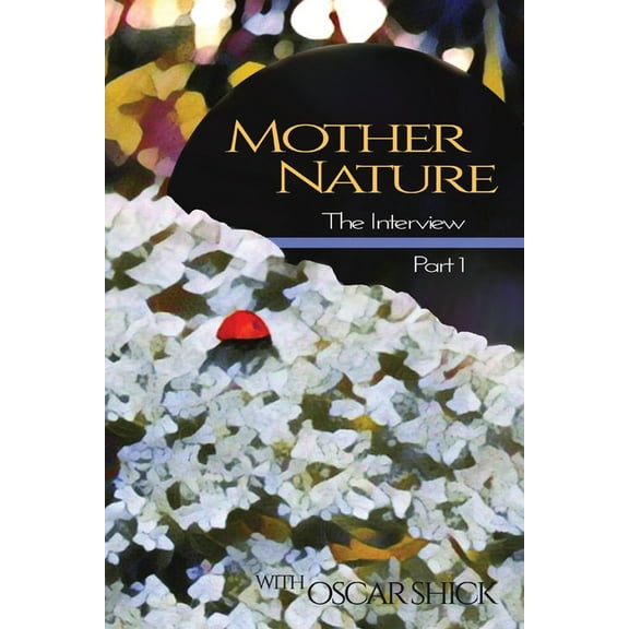 Mother Nature, The Interview - Part I, (Paperback)