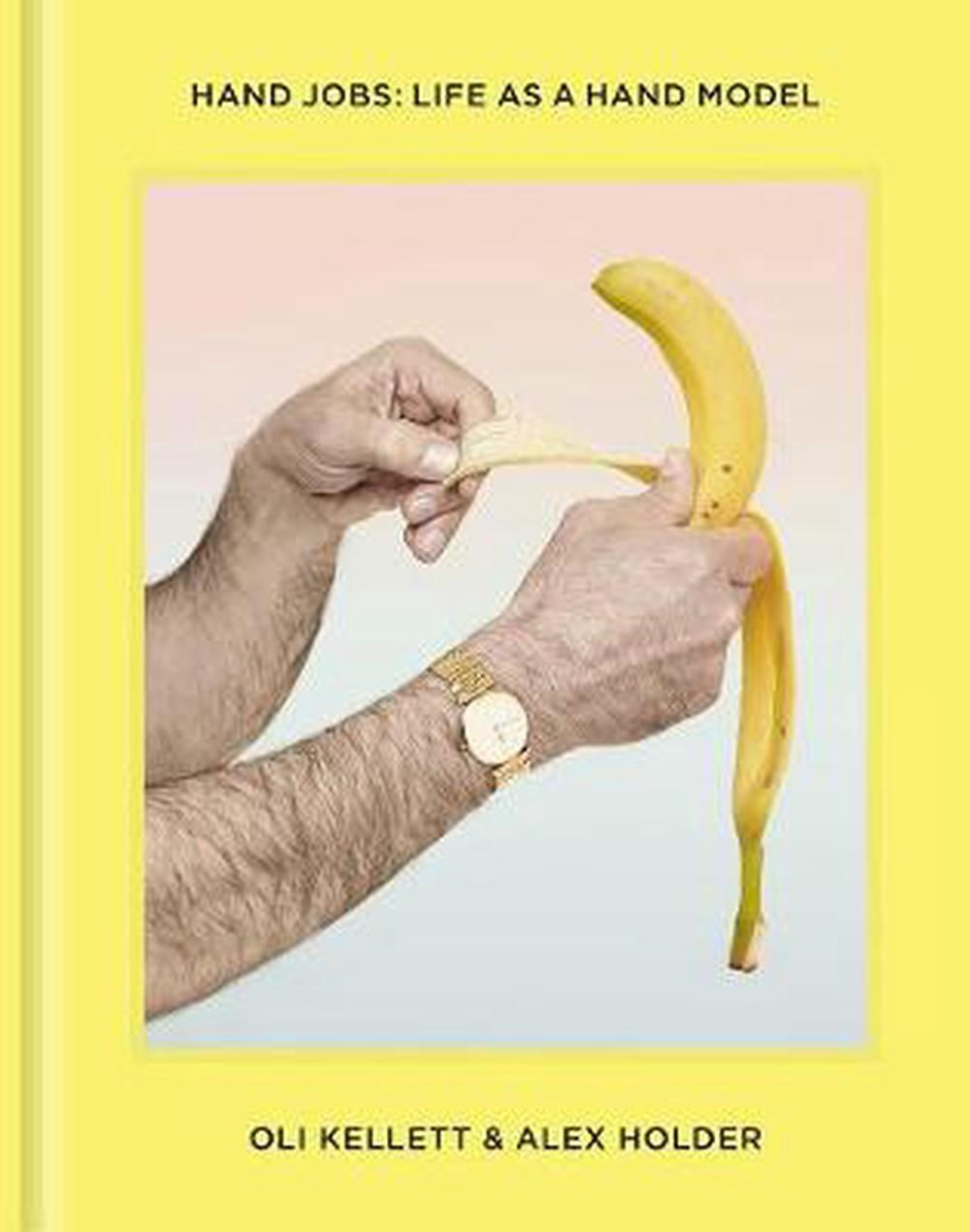 Hand Jobs Life as a Hand Model (Hardcover)