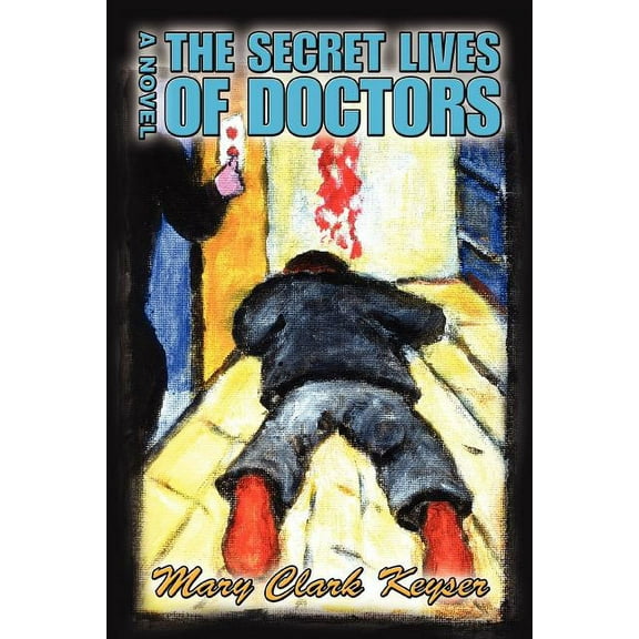 The Secret Lives of Doctors