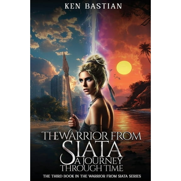The Warrior from Siata: A Journey Through Time, (Paperback)