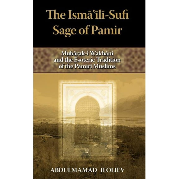 The Ismaili-Sufi Sage of Pamir (Hardcover)