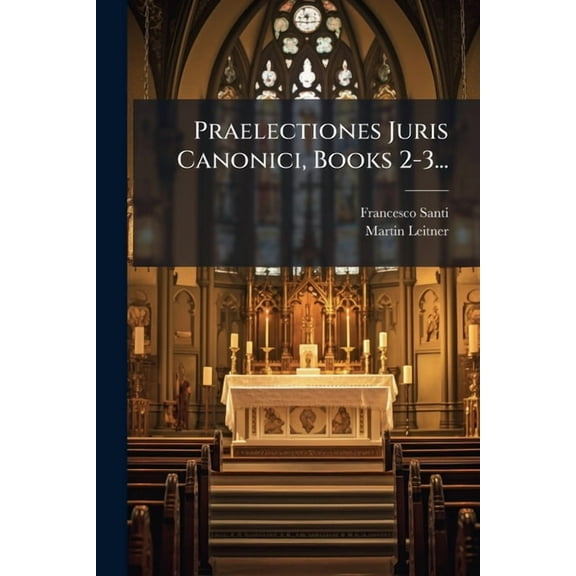 Praelectiones Juris Canonici, Books 2-3..., (Paperback)