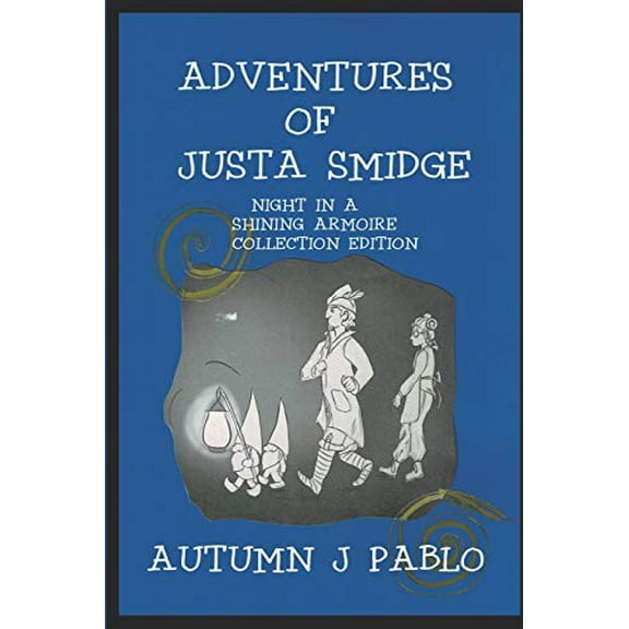 Pre-Owned Adventures of Justa Smidge: Night in a Shining Armoire Collection Edition Paperback
