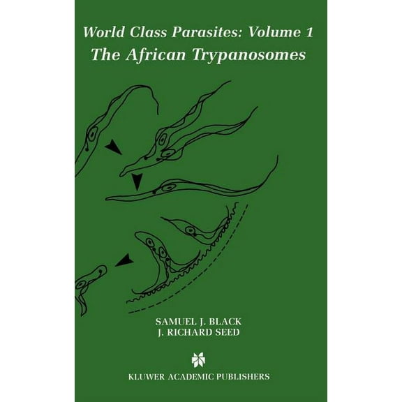 World Class Parasites The African Trypanosomes, Book 1, (Hardcover)