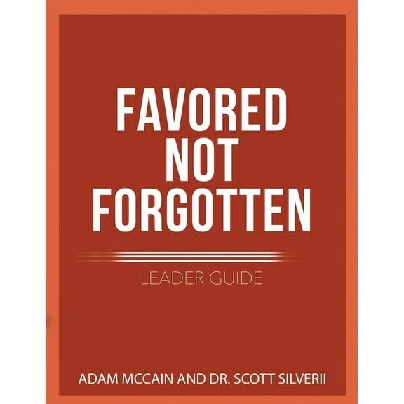 Favored Not Forgotten Favored Not Forgotten Leader Guide, Book 2, (Paperback)