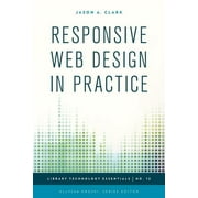 Library Technology Essentials: Responsive Web Design in Practice (Paperback)