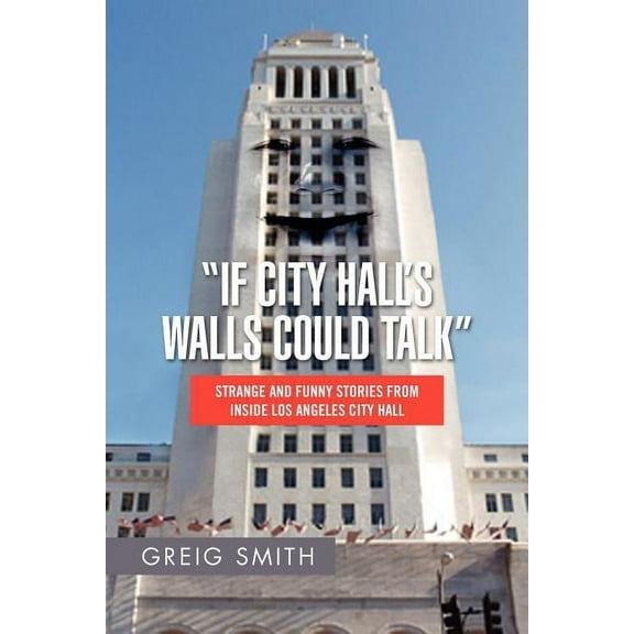 If City Hall's Walls Could Talk", (Paperback)