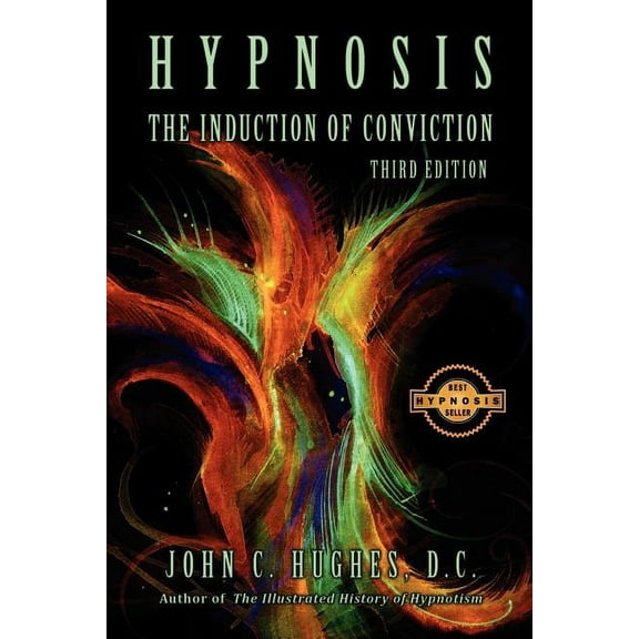 Hypnosis The Induction of Conviction (Paperback)
