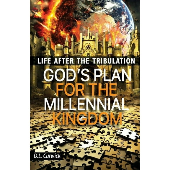 Life After the Tribulation: God's Plan for the Millennial Kingdom, (Paperback)