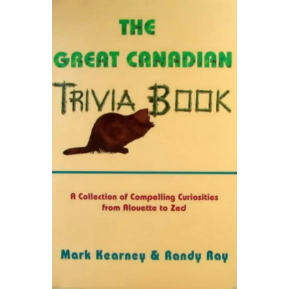The Great Canadian Trivia Book, (Paperback)