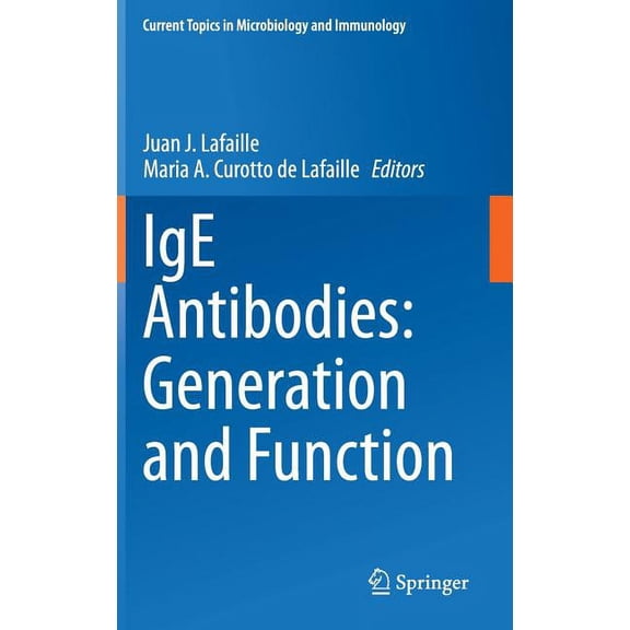 Current Topics in Microbiology and Immmu IGE Antibodies: Generation and Function, Book 388, (Hardcover)