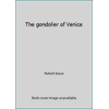 The gondolier of Venice [Library Binding - Used]