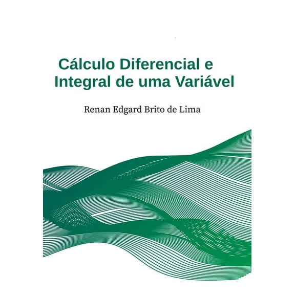 Cálculo Diferencial E Integral I, (Paperback)