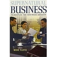 thumbnail image 1 of Pre-Owned Supernatural Business: Principles for Business Success (Paperback) 088419972X 9780884199724, 1 of 1