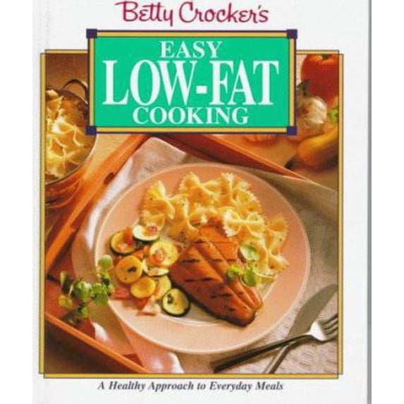 Pre-Owned Betty Crocker's Easy Low-Fat Cooking (Hardcover) 002860086X 9780028600864