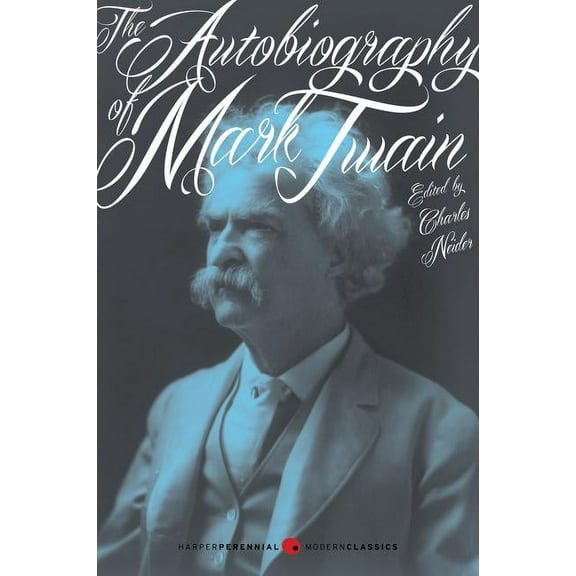 Harper Perennial Deluxe Editions The Autobiography of Mark Twain, (Paperback)