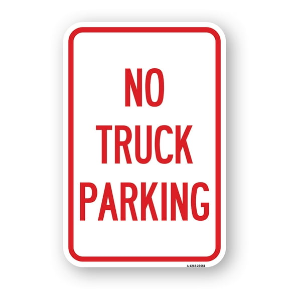 SignMission A-1218-23661 12 x 18 in. Aluminum Sign - No Parking Sign No Truck Parking
