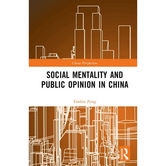China Perspectives Social Mentality and Public Opinion in China, (Hardcover)