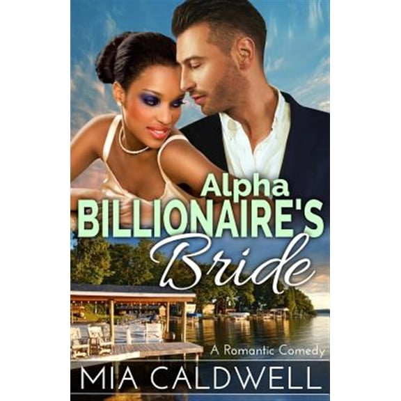 Pre-Owned Alpha Billionaire's Bride : A Romantic Comedy
