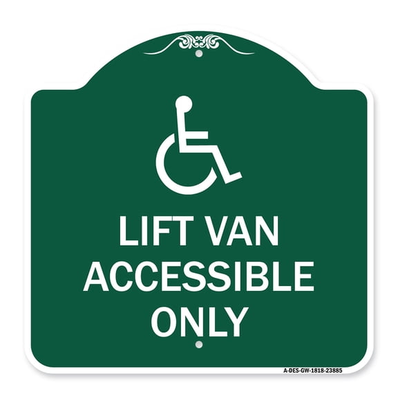 SignMission A-DES-GW-1818-23885 18 x 18 in. Designer Series Sign - Lift Van Accessible Only with Updated Isa Symbol, Green & White