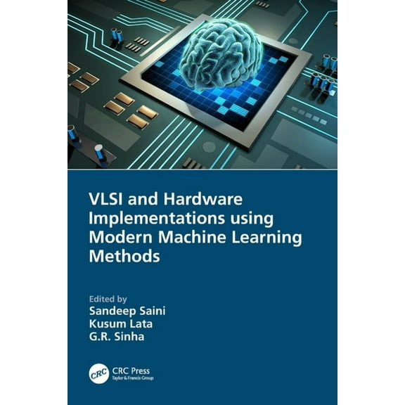 VLSI and Hardware Implementations using Modern Machine Learning Methods, (Paperback)