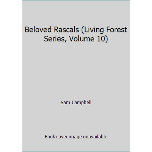 Pre-Owned Beloved Rascals (Living Forest Series, Volume 10) (Paperback) 1881545598 9781881545590