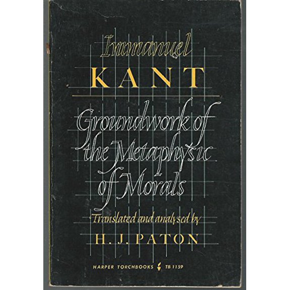 Pre-Owned The Groundwork of the Metaphysics of Morals (Paperback) by Immanuel Kant, H J Paton, Herbert J Paton