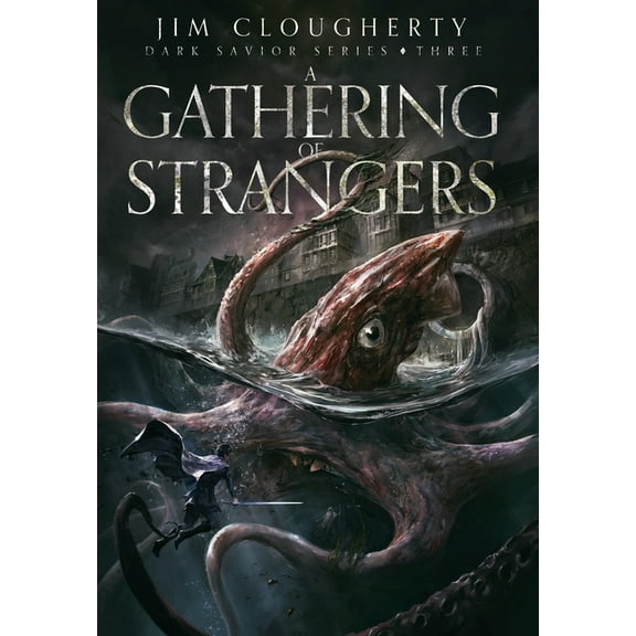 A Gathering of Strangers: Dark Savior Series, Book Three, (Hardcover)
