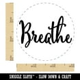 thumbnail image 2 of Breathe Elegant Text Self Care Self-Inking Rubber Stamp Ink Stamper - Green Ink - Small 3/4 Inch, 2 of 7