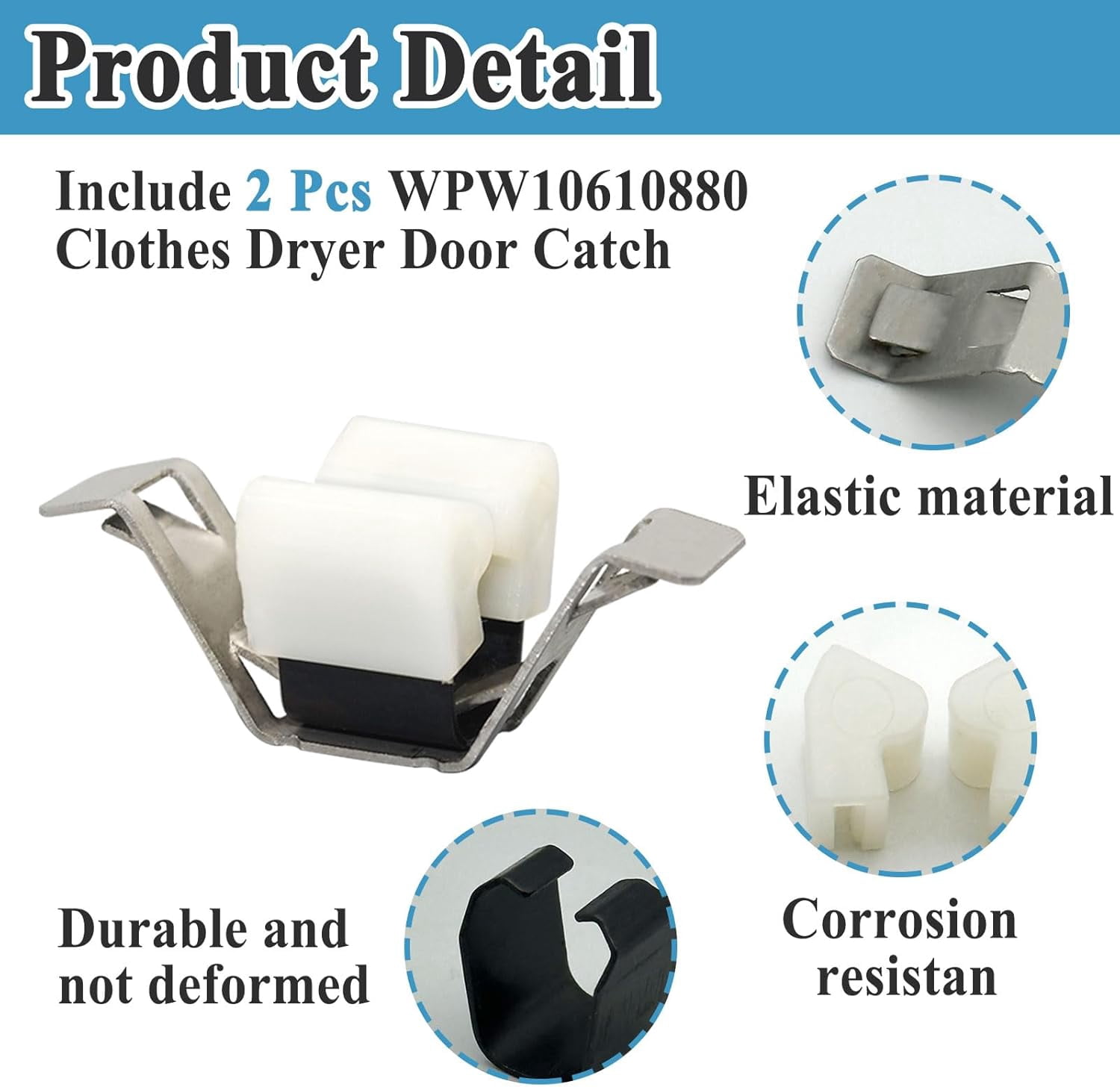 JJEAN-4Pcs WPW10610880 Clothes Dryer Door Catch, OEM Size Replacement Part, Replace W10610880, W10529190, W10696503, AP6023380, PS11756723, 3023293