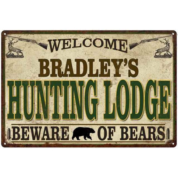 BRADLEY'S Hunting Lodge signGift Man Cave 12x18 Metal Sign 112180085131