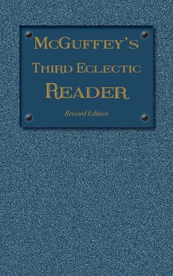 マガフィー教本　McGuffey’s Eclectic Readers McGuffey's First Eclectic Reader: A Facsimile of the 1863