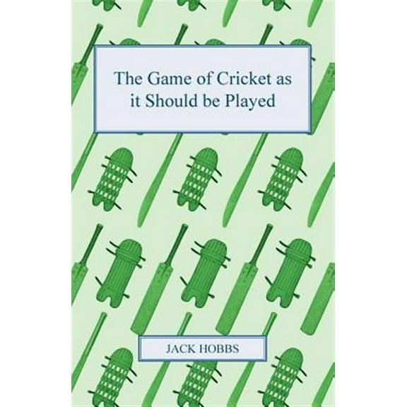 Game of Cricket As It Should Be Played