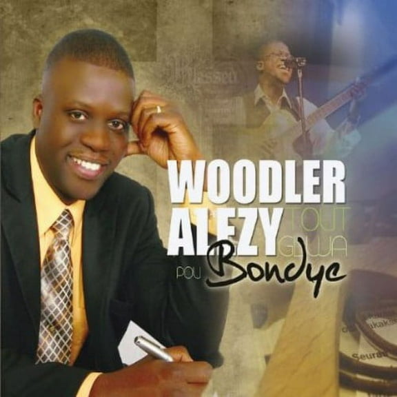 Woodler Alezy - Tout Glwa Pou Bondye - Music & Performance - CD