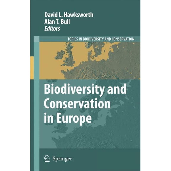 Topics in Biodiversity and Conservation Biodiversity and Conservation in Europe, Book 7, (Hardcover)