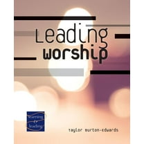 Leading Worship: A Lay Servant Ministries Advanced Course, (Paperback)