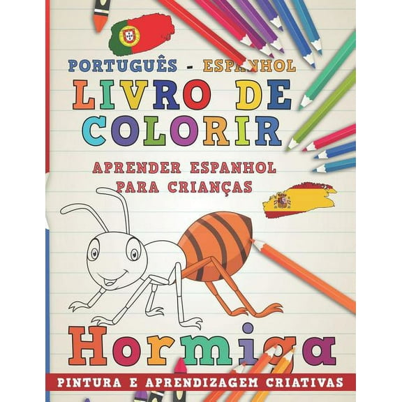 Aprenda Idiomas: Livro de Colorir Português - Espanhol I Aprender Espanhol Para Crianças I Pintura E Aprendizagem Criativas (Paperback)