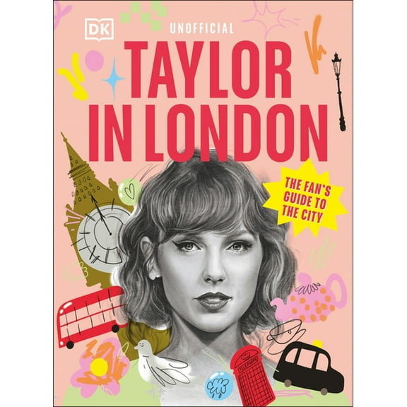 Taylor in London: The Fan's Guide to the City, (Hardcover)