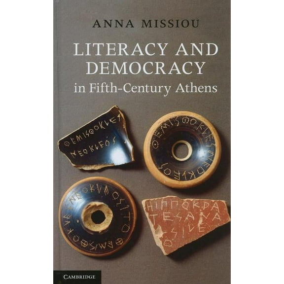 Literacy and Democracy in Fifth-Century Athens, (Hardcover)