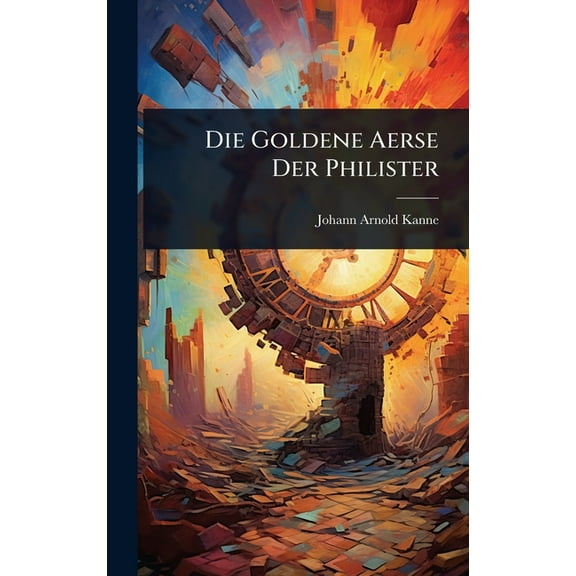 Die Goldene Aerse Der Philister, (Hardcover)