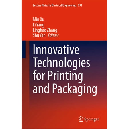 Lecture Notes in Electrical Engineering Innovative Technologies for Printing and Packaging Book 991 (Hardcover)