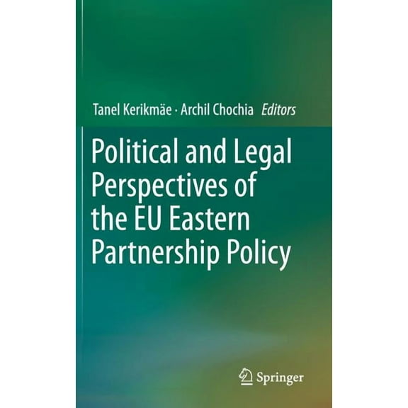 Political and Legal Perspectives of the EU Eastern Partnership Policy, (Hardcover)