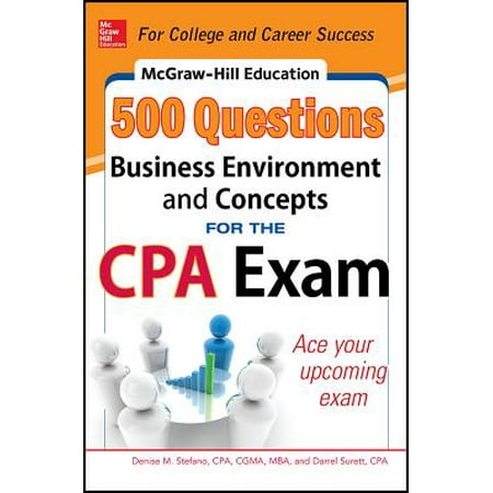 McGraw-Hill Education 500 Business Environment and Concepts Questions for the CPA (Best Way To Pass Cpa Exam)