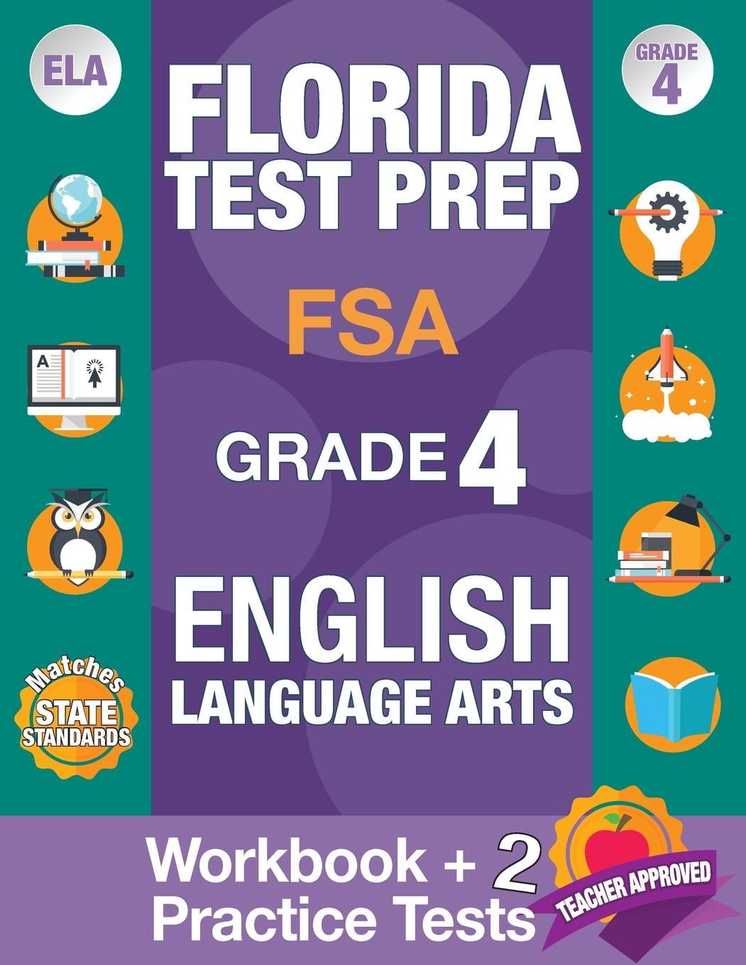 Florida Test Prep FSA Grade 4 ENGLISH Workbook and 2 FSA Practice Florida Test Prep FSA Grade 4 ENGLISH Workbook and 2 FSA Practice