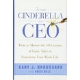 thumbnail image 1 of Pre-Owned From Cinderella To Ceo: How To Master The 10 Lessons Of Fairy Tales To Transform Your Work Life (Hardcover) 0471727180 9780471727187, 1 of 1