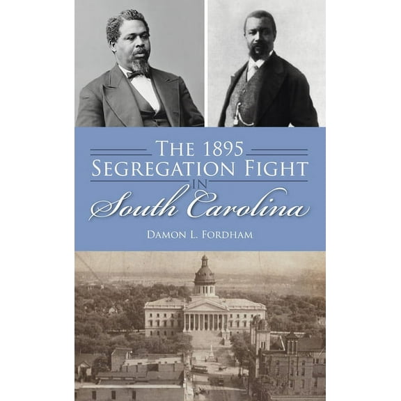 American Heritage: 1895 Segregation Fight in South Carolina (Hardcover)